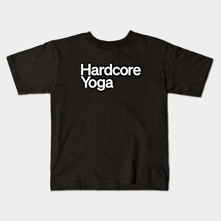 Hardcore Yoga Kids T-Shirt